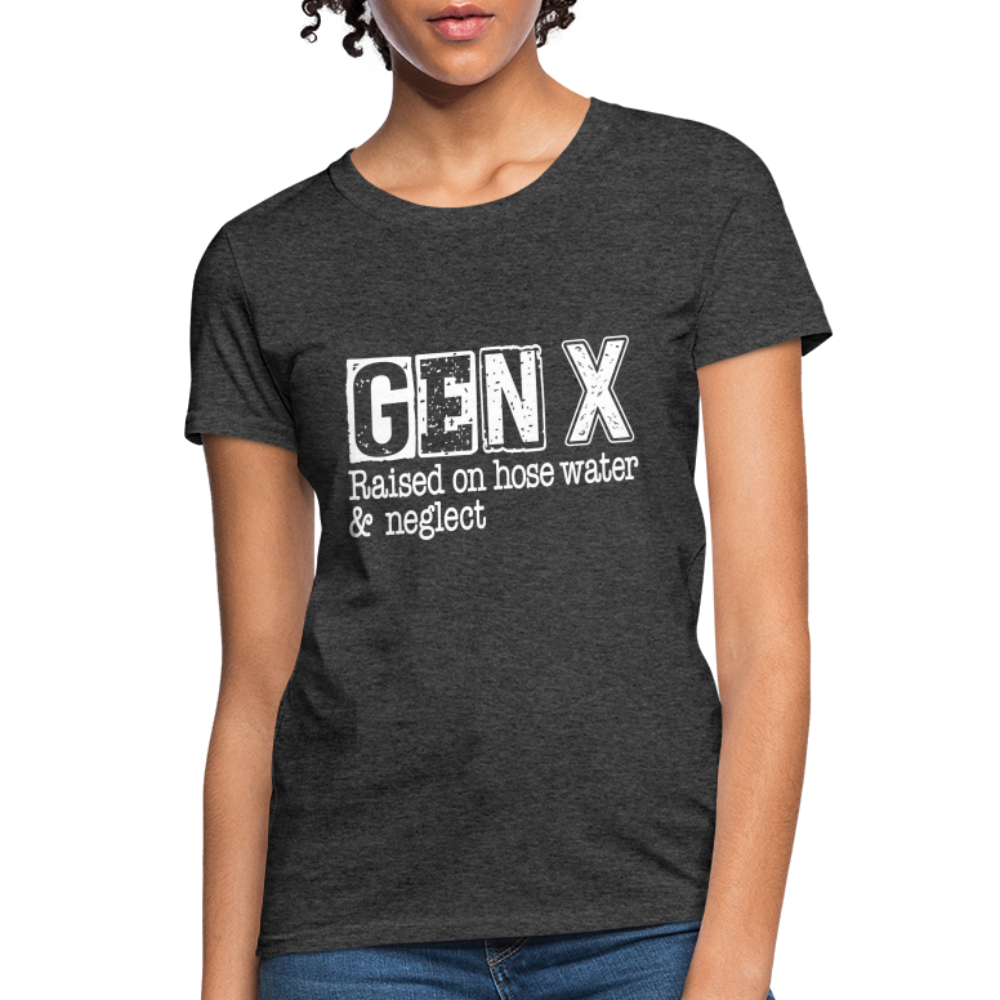 GEN X (Raised on hose water & neglect) Women's Contoured T-Shirt - heather black