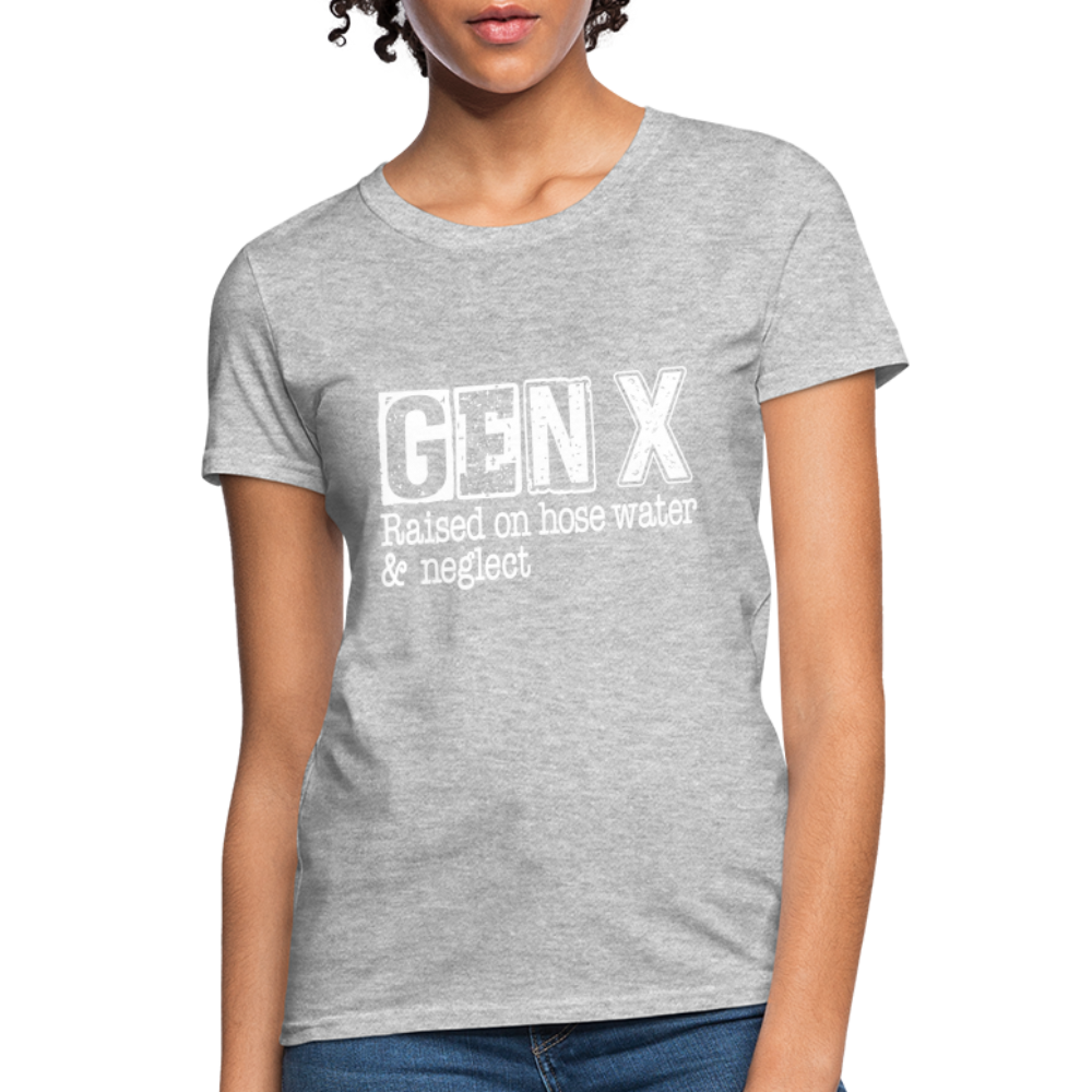 GEN X (Raised on hose water & neglect) Women's Contoured T-Shirt - heather gray