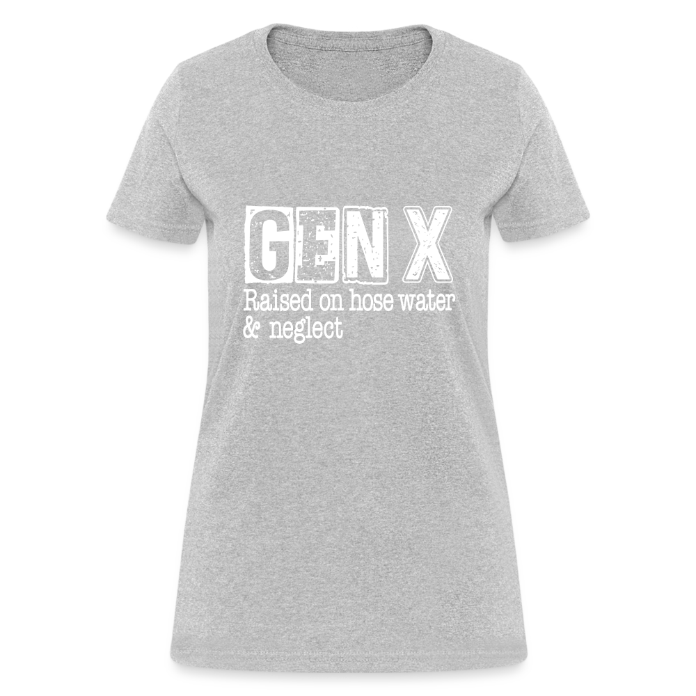 GEN X (Raised on hose water & neglect) Women's Contoured T-Shirt - heather gray