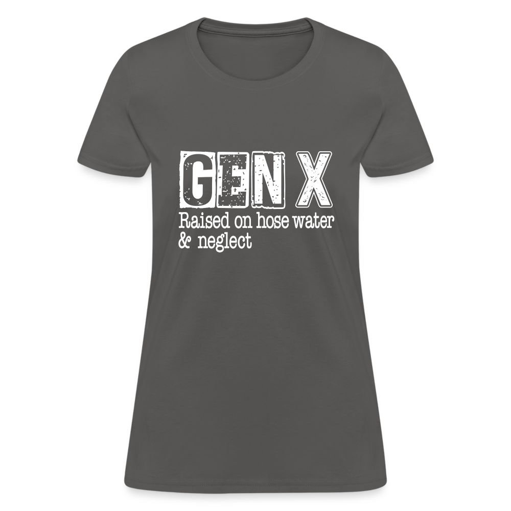 GEN X (Raised on hose water & neglect) Women's Contoured T-Shirt - charcoal