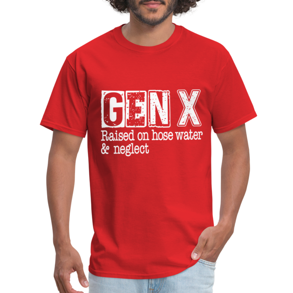 GEN X (Raised on hose water & neglect) T-Shirt - red