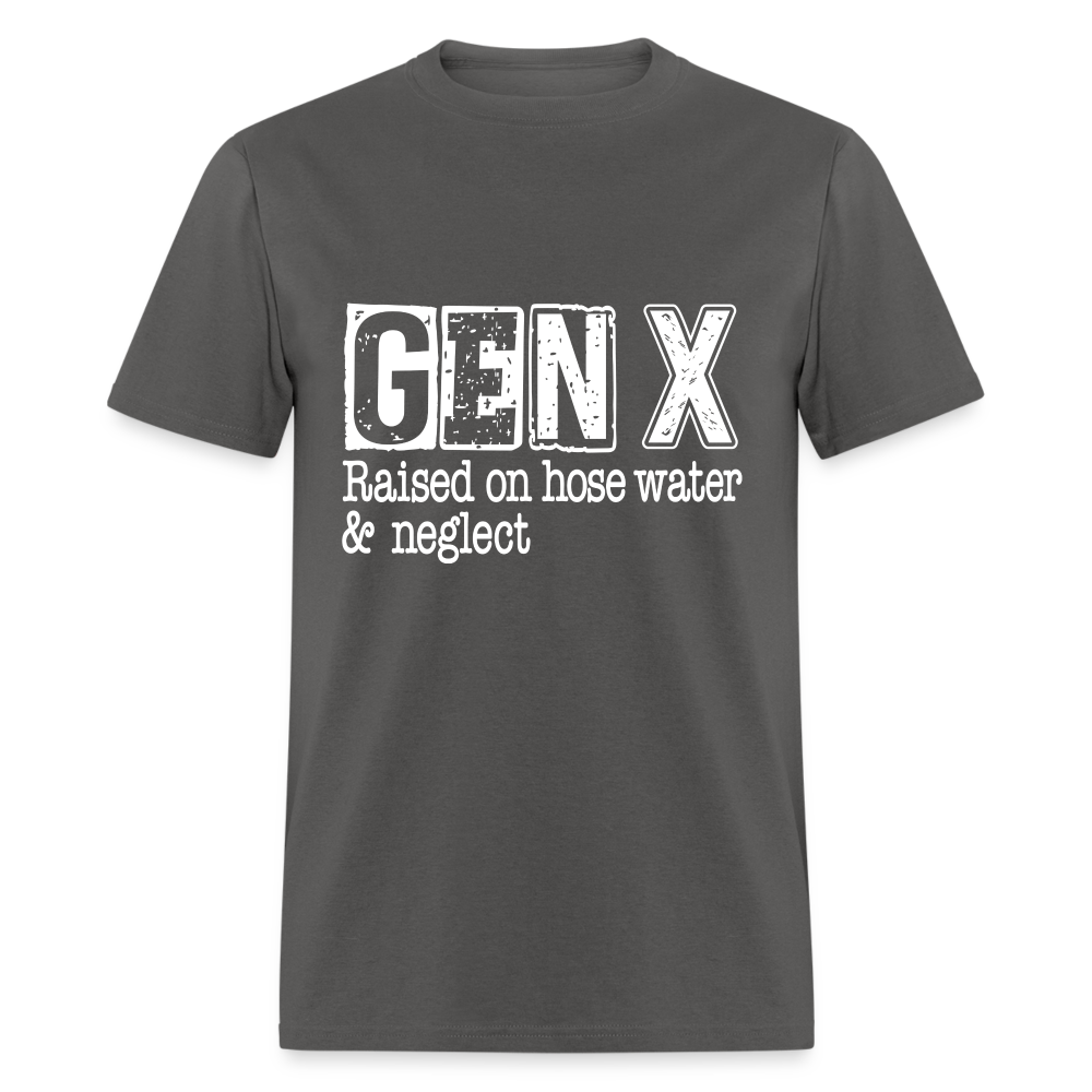 GEN X (Raised on hose water & neglect) T-Shirt - charcoal