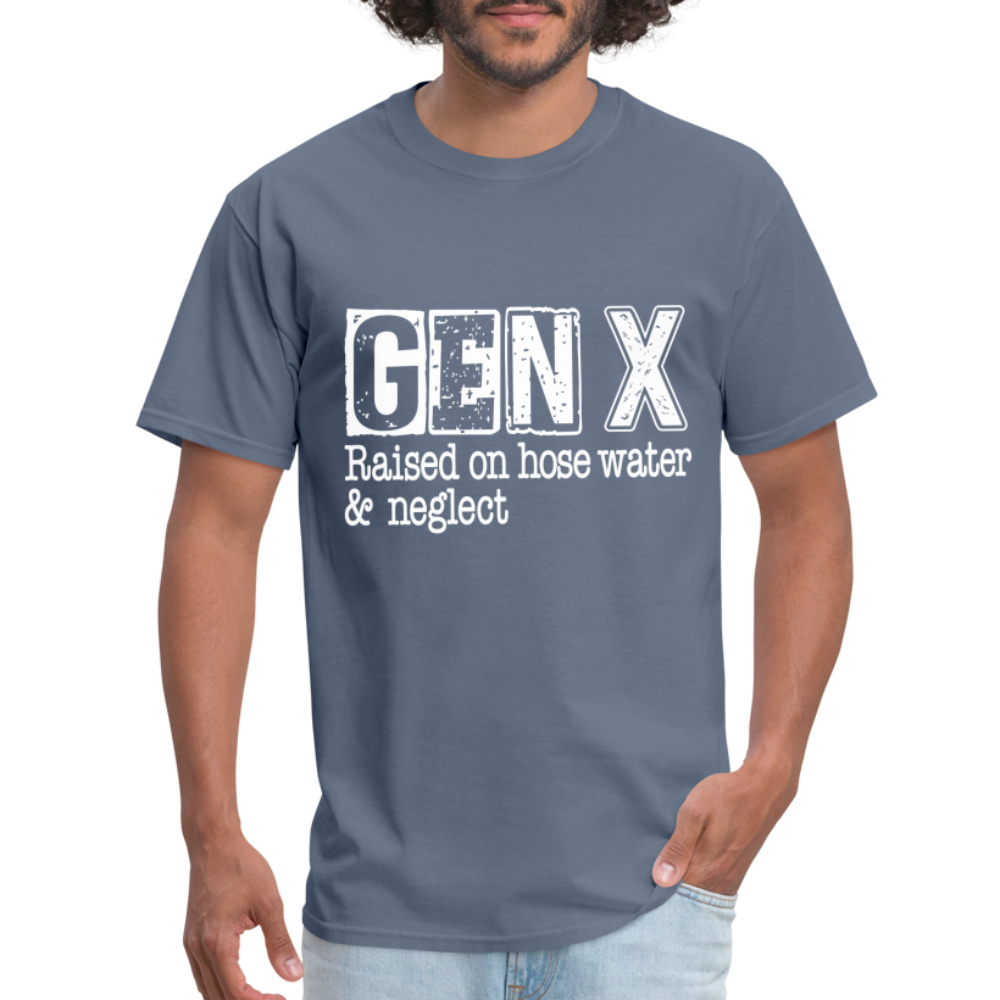 GEN X (Raised on hose water & neglect) T-Shirt - denim