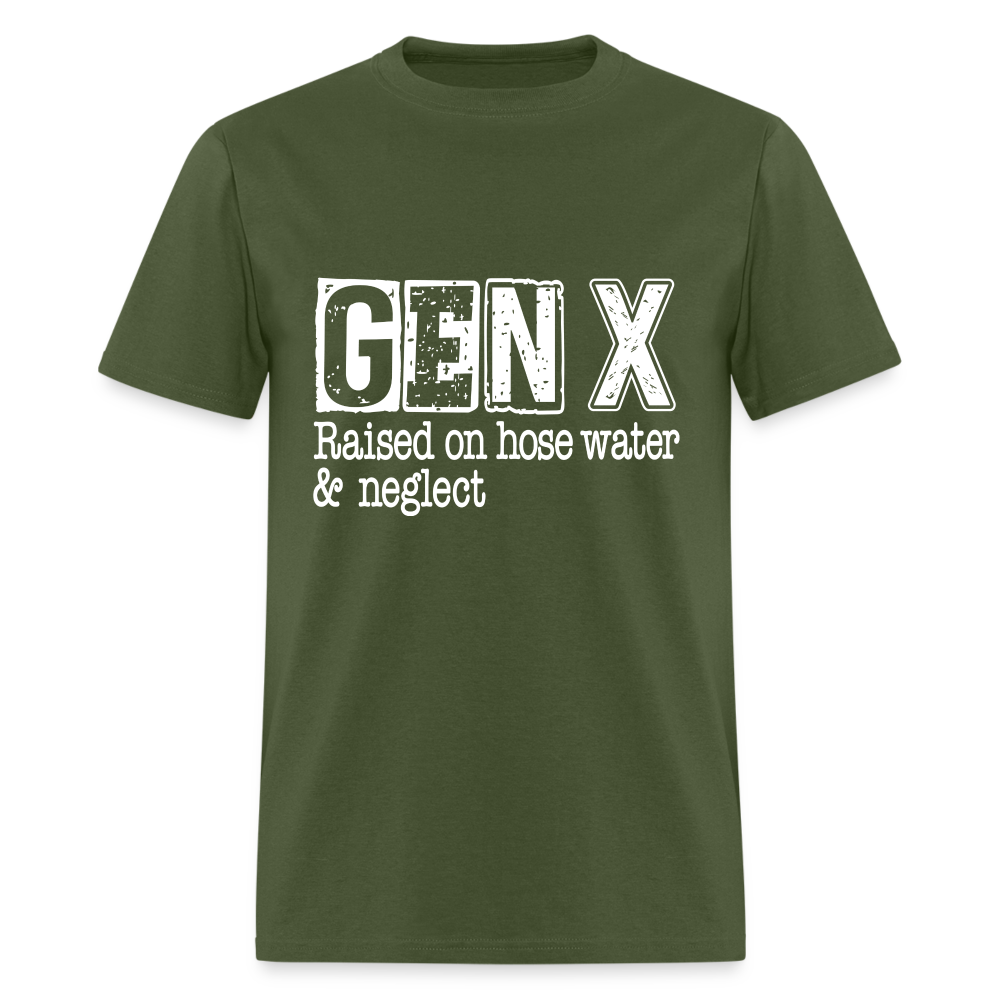 GEN X (Raised on hose water & neglect) T-Shirt - military green