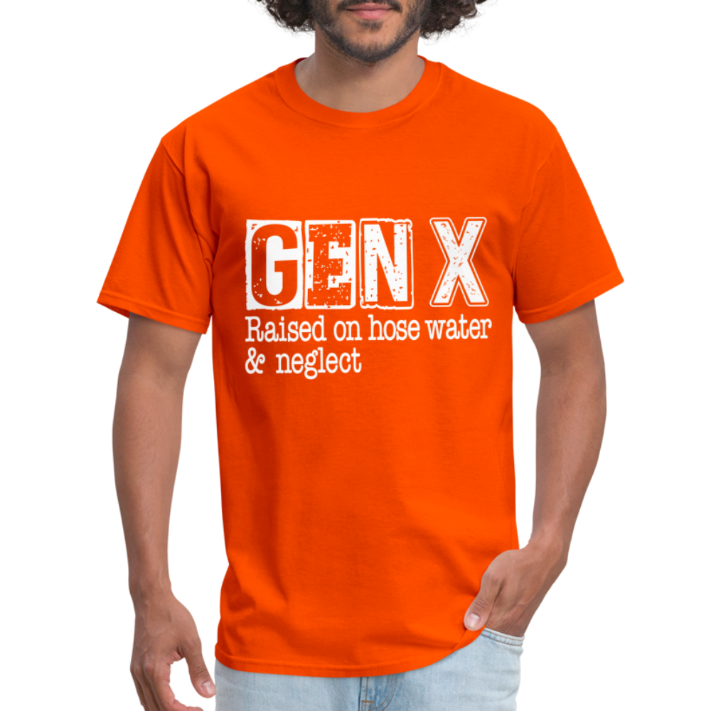 GEN X (Raised on hose water & neglect) T-Shirt - orange