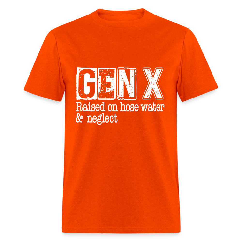 GEN X (Raised on hose water & neglect) T-Shirt - orange