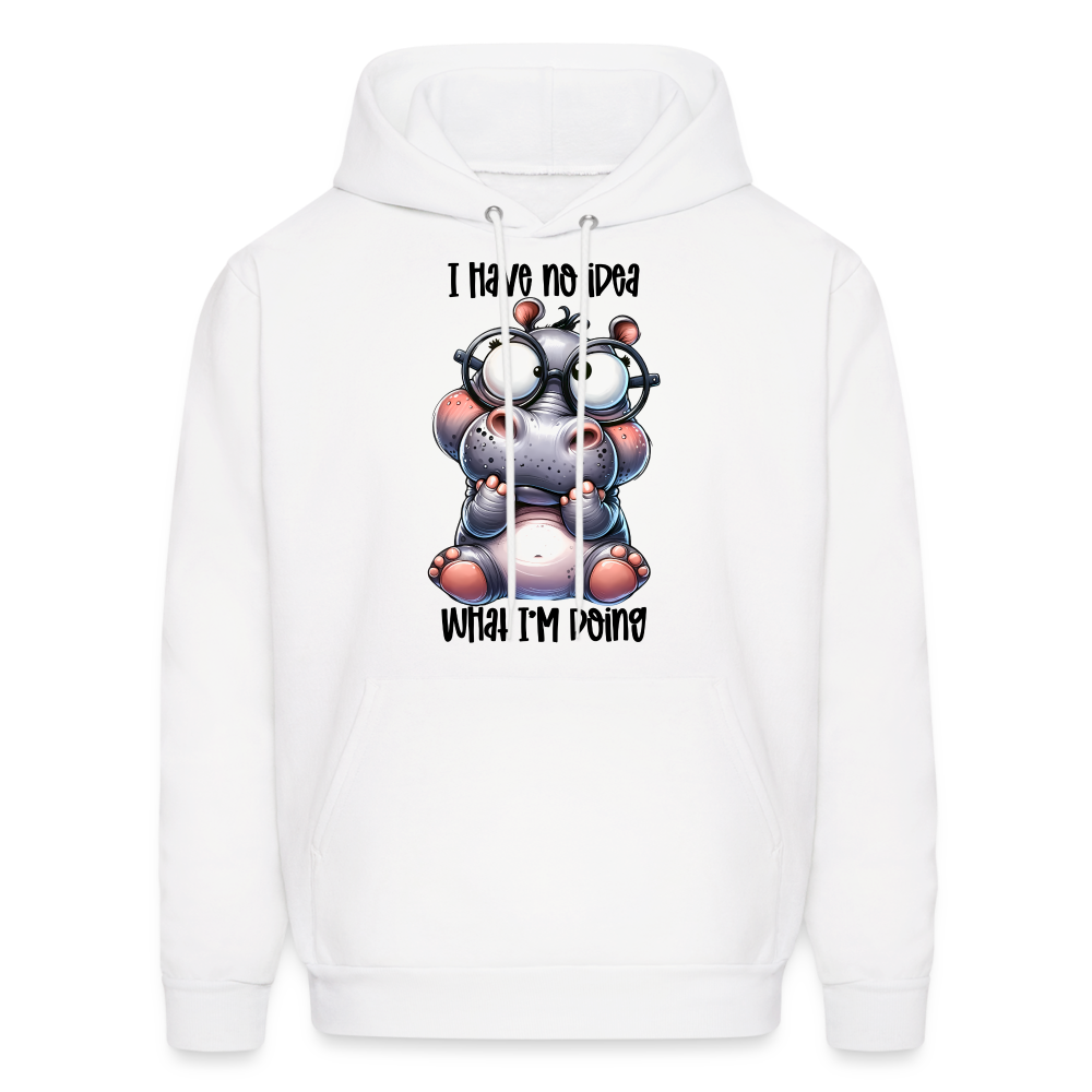 I Have No Idea What I'm Doing Hoodie - white