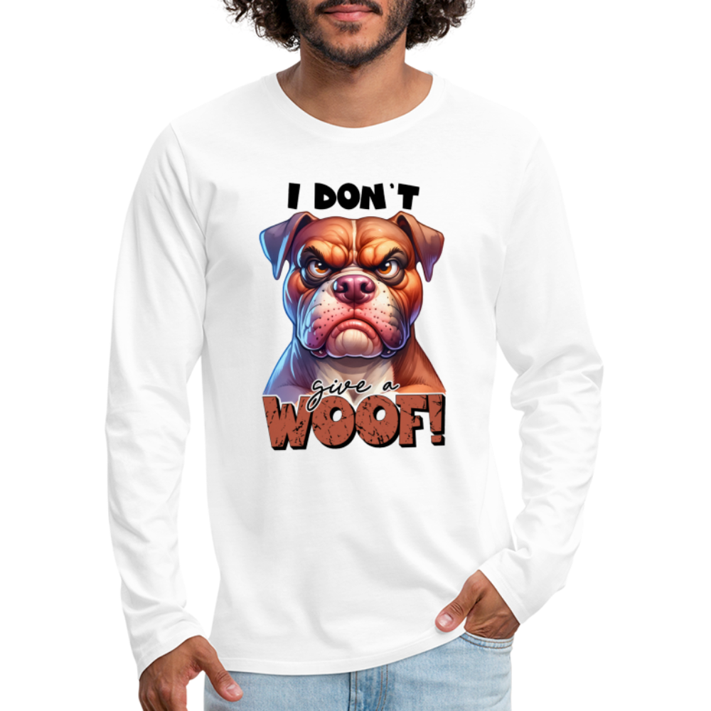 I Don't Give a Woof (Grumpy Dog with Attitude) Men's Premium Long Sleeve T-Shirt - white