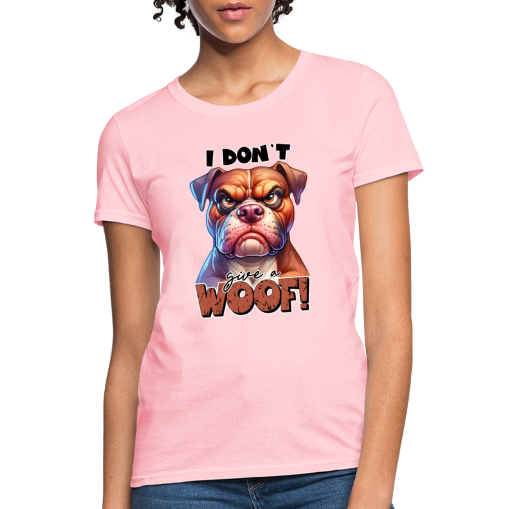 I Don't Give a Woof (Grumpy Dog with Attitude) Women's Contoured T-Shirt - pink