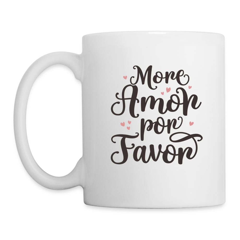 More Amor Por Favor Coffee Mug - white