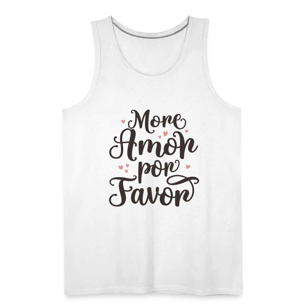 More Amor Por Favor Men’s Premium Tank Top - white