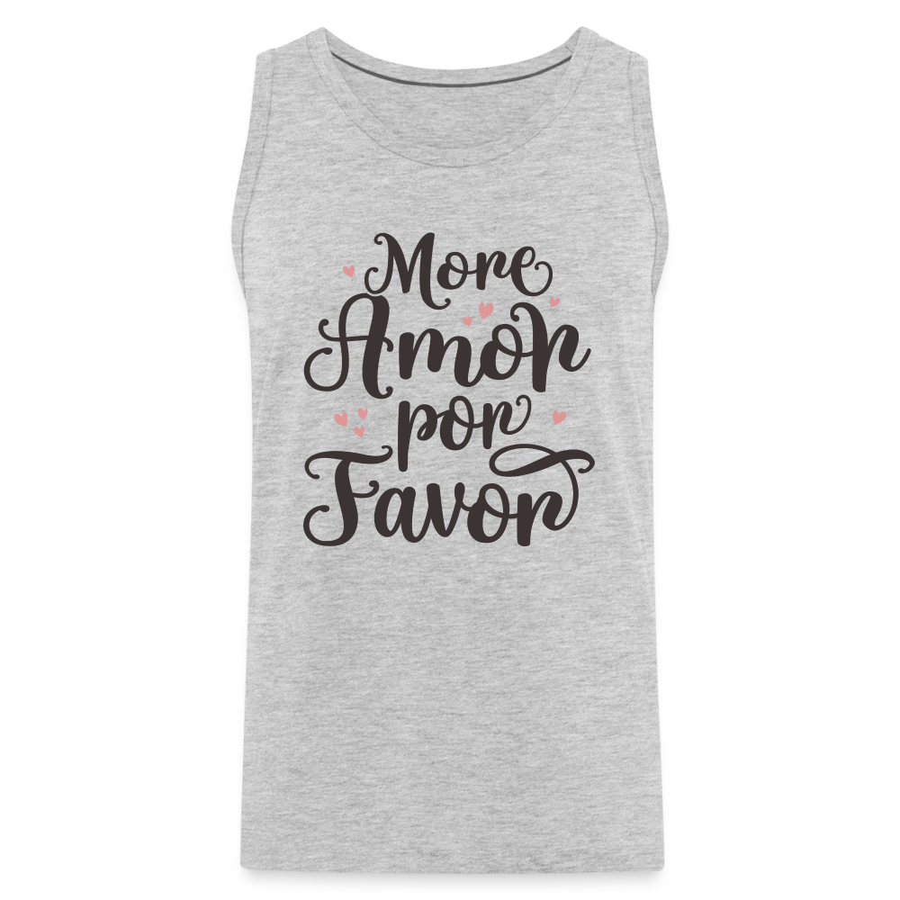 More Amor Por Favor Men’s Premium Tank Top - heather gray