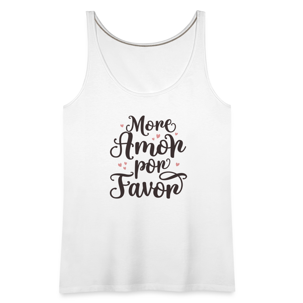 More Amor Por Favor Women’s Premium Tank Top - white