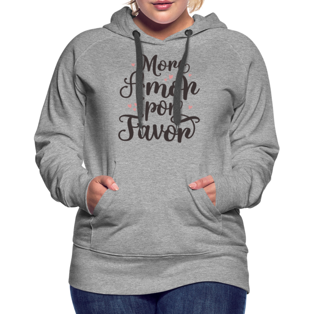 More Amor Por Favor Women’s Premium Hoodie - heather grey