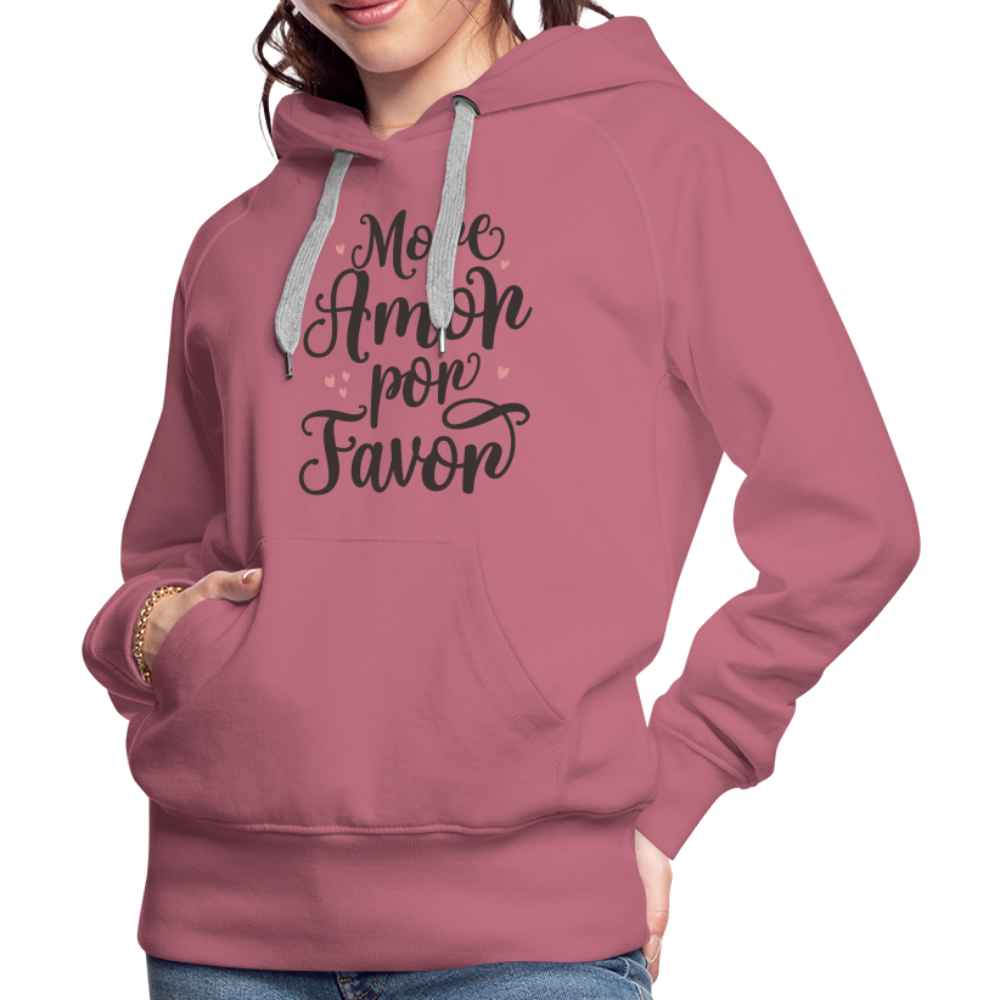 More Amor Por Favor Women’s Premium Hoodie - mauve