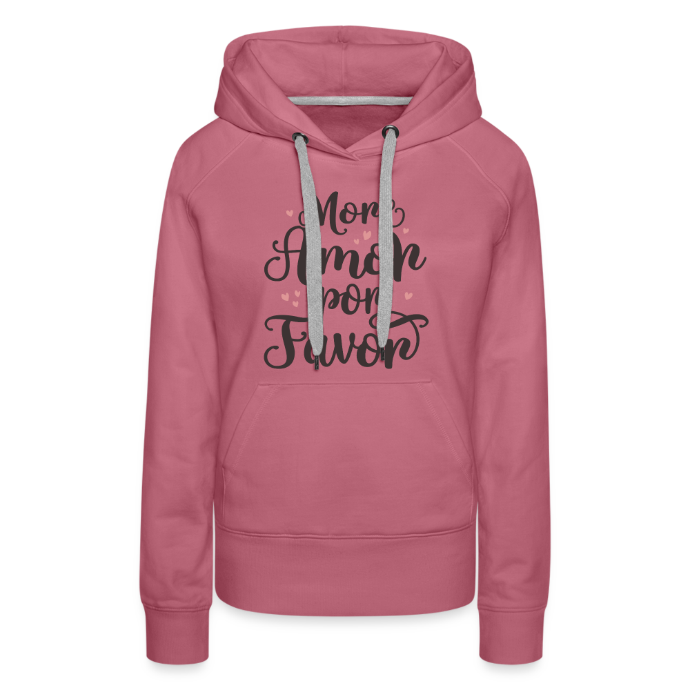 More Amor Por Favor Women’s Premium Hoodie - mauve