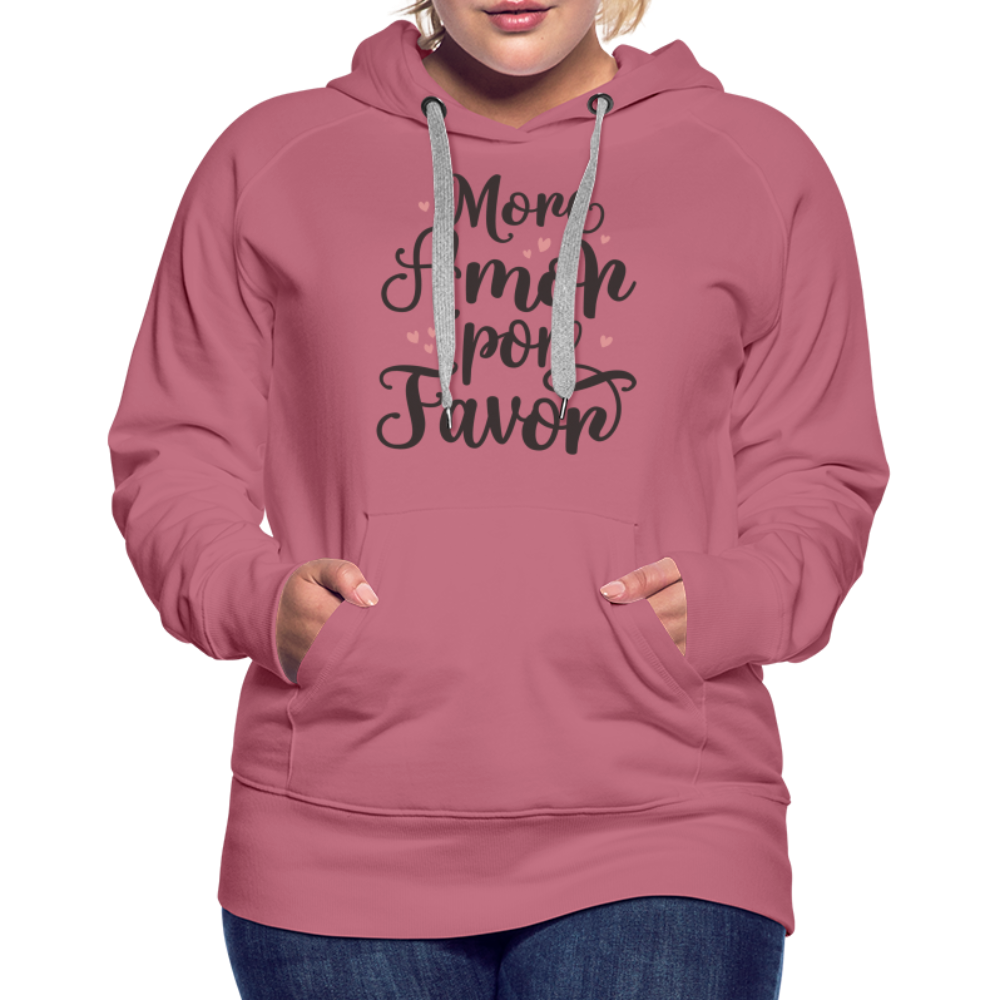 More Amor Por Favor Women’s Premium Hoodie - mauve