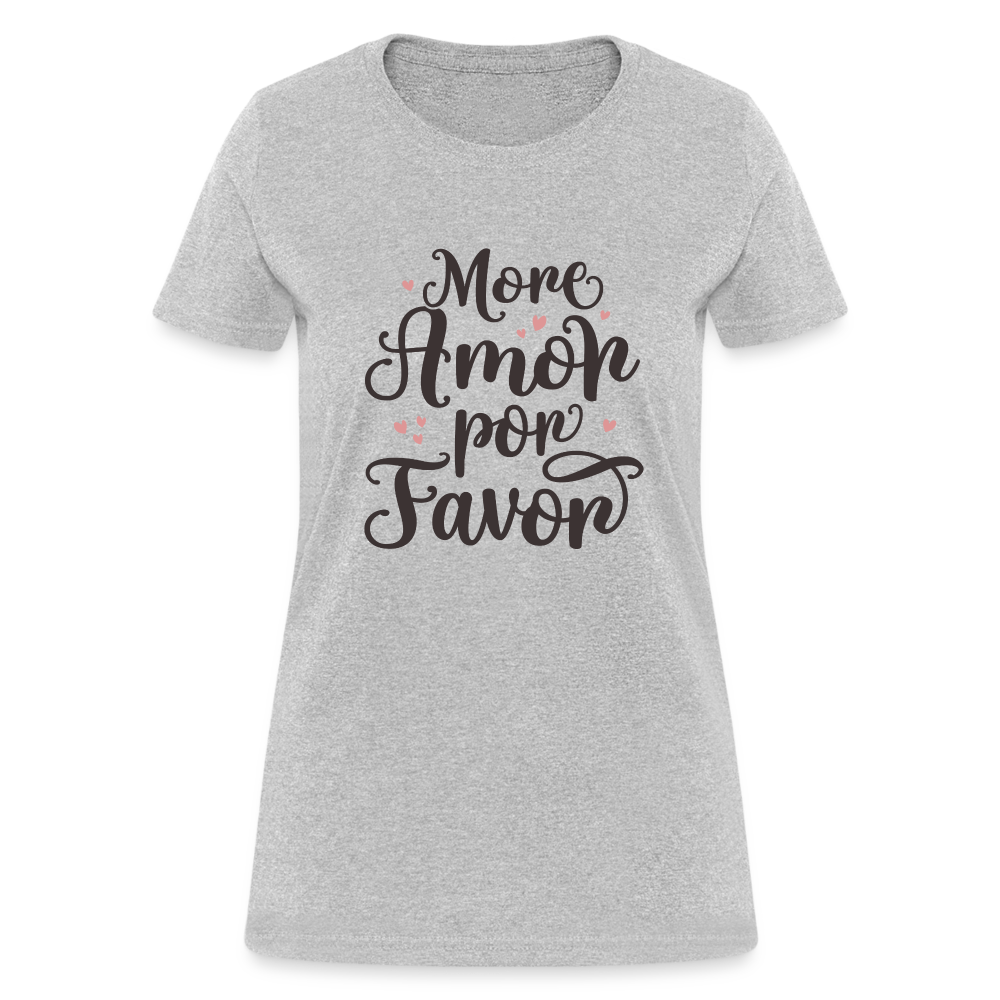 More Amor Por Favor Women's Contoured T-Shirt - heather gray