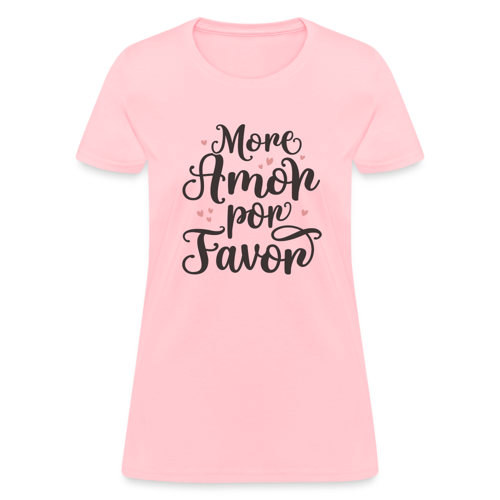 More Amor Por Favor Women's Contoured T-Shirt - pink