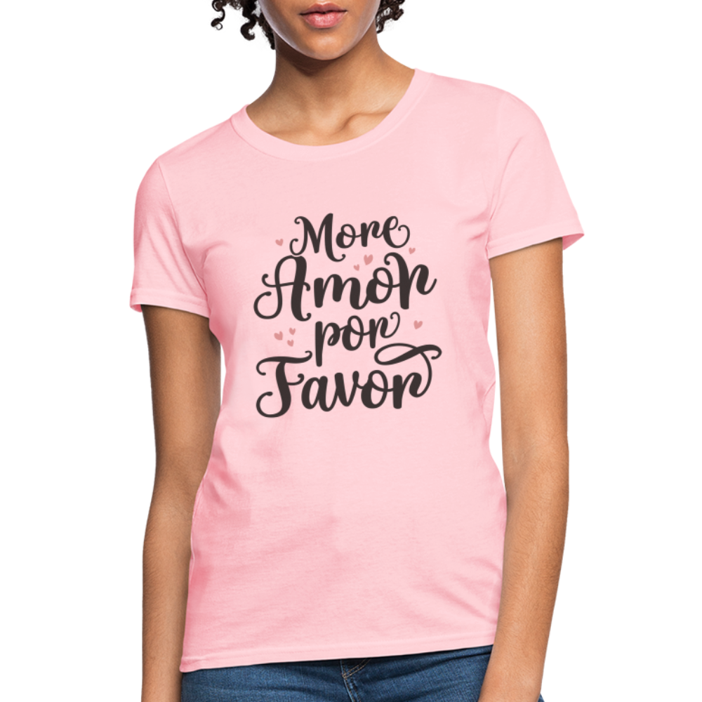 More Amor Por Favor Women's Contoured T-Shirt - pink