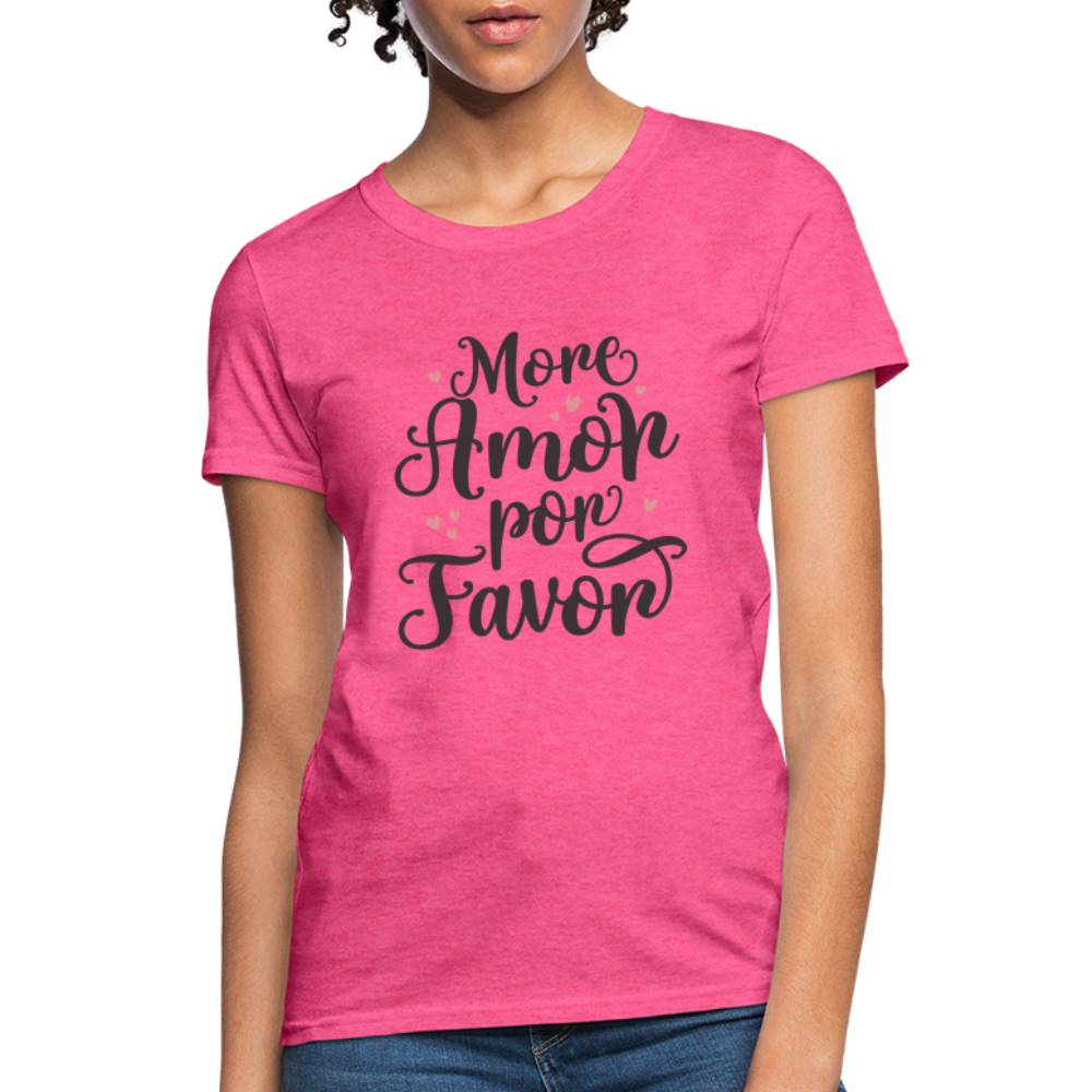 More Amor Por Favor Women's Contoured T-Shirt - heather pink