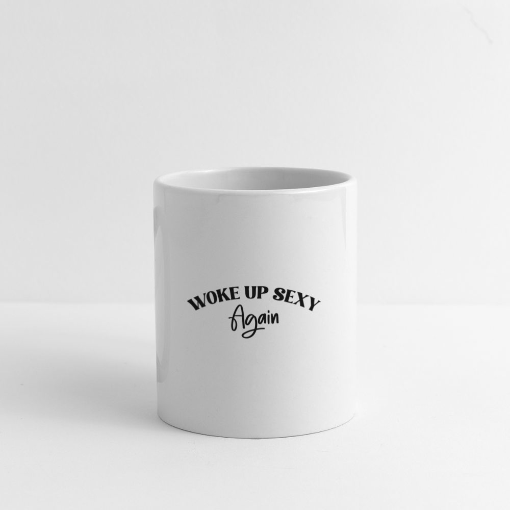 Woke Up Sexy Again Coffee Mug - white