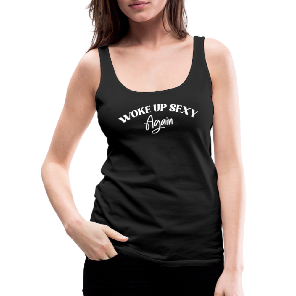 Woke Up Sexy Again Women’s Premium Tank Top - black