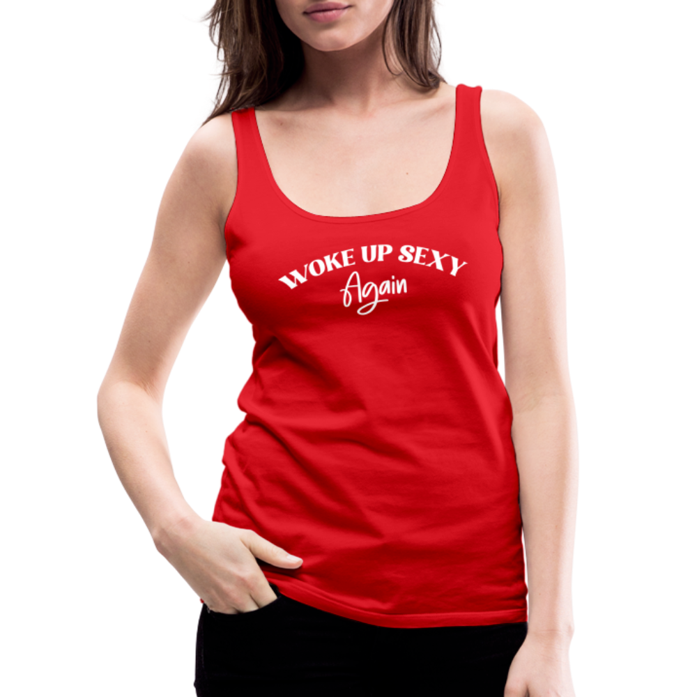 Woke Up Sexy Again Women’s Premium Tank Top - red