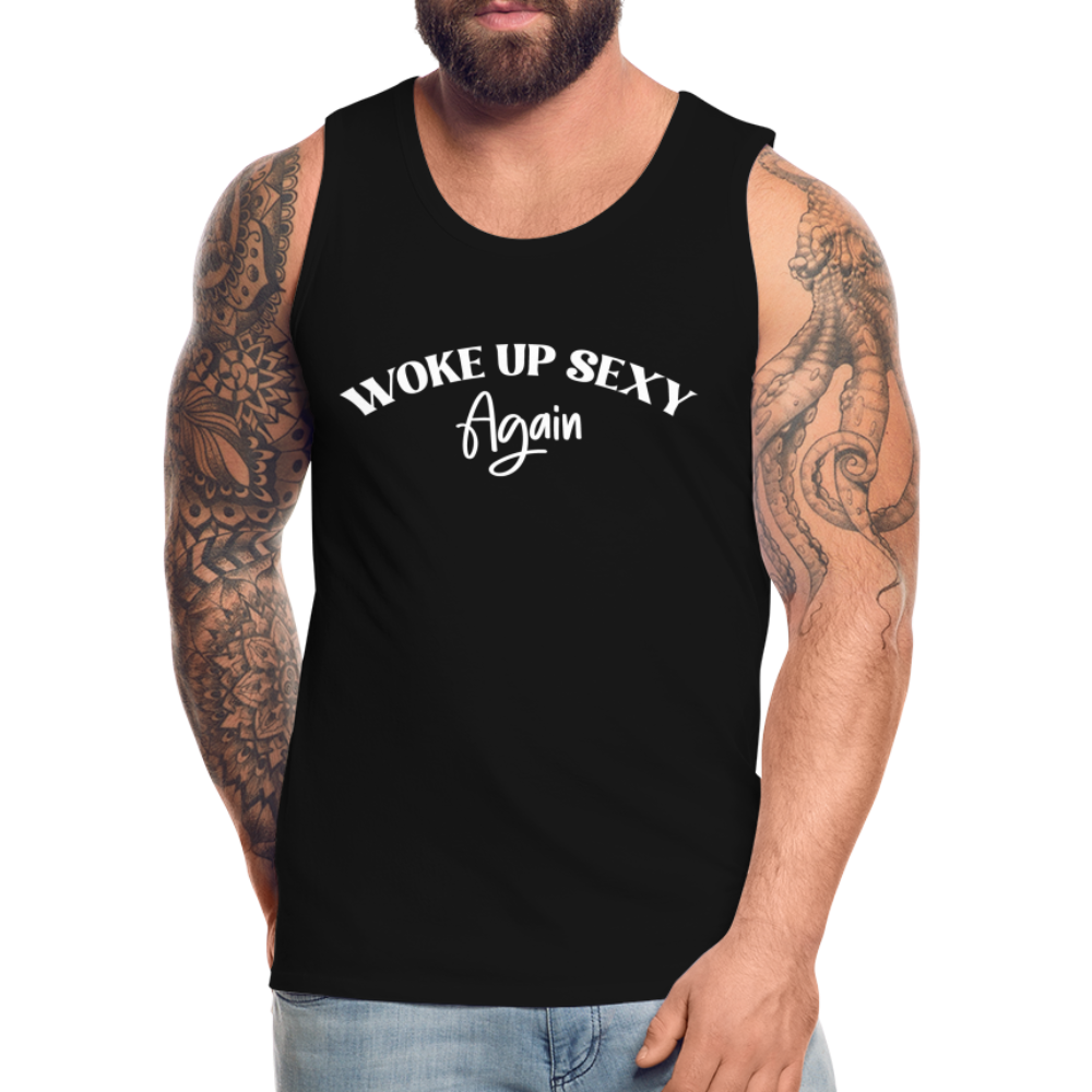 Woke Up Sexy Again Men’s Premium Tank Top - black