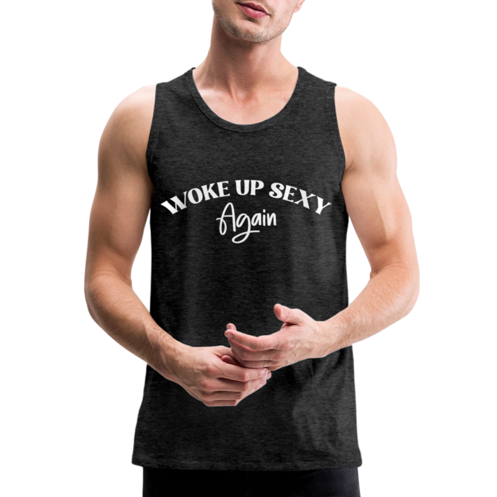 Woke Up Sexy Again Men’s Premium Tank Top - charcoal grey