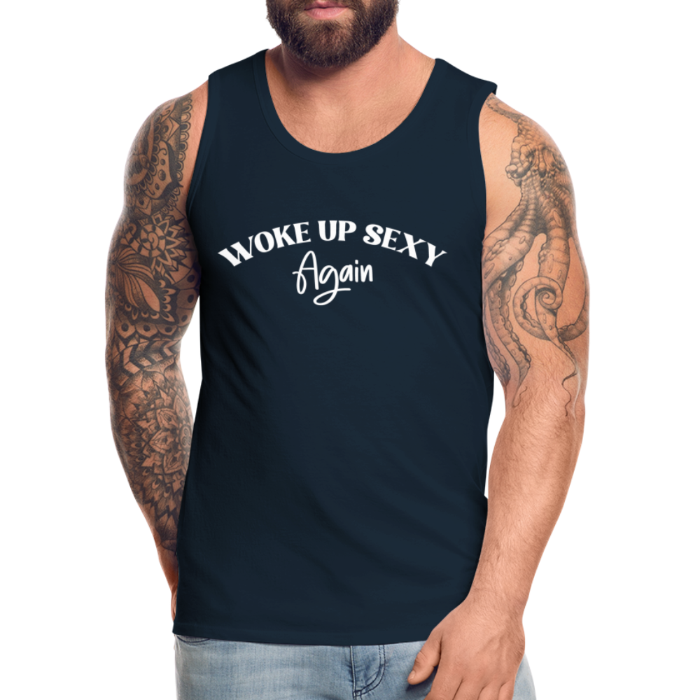 Woke Up Sexy Again Men’s Premium Tank Top - deep navy