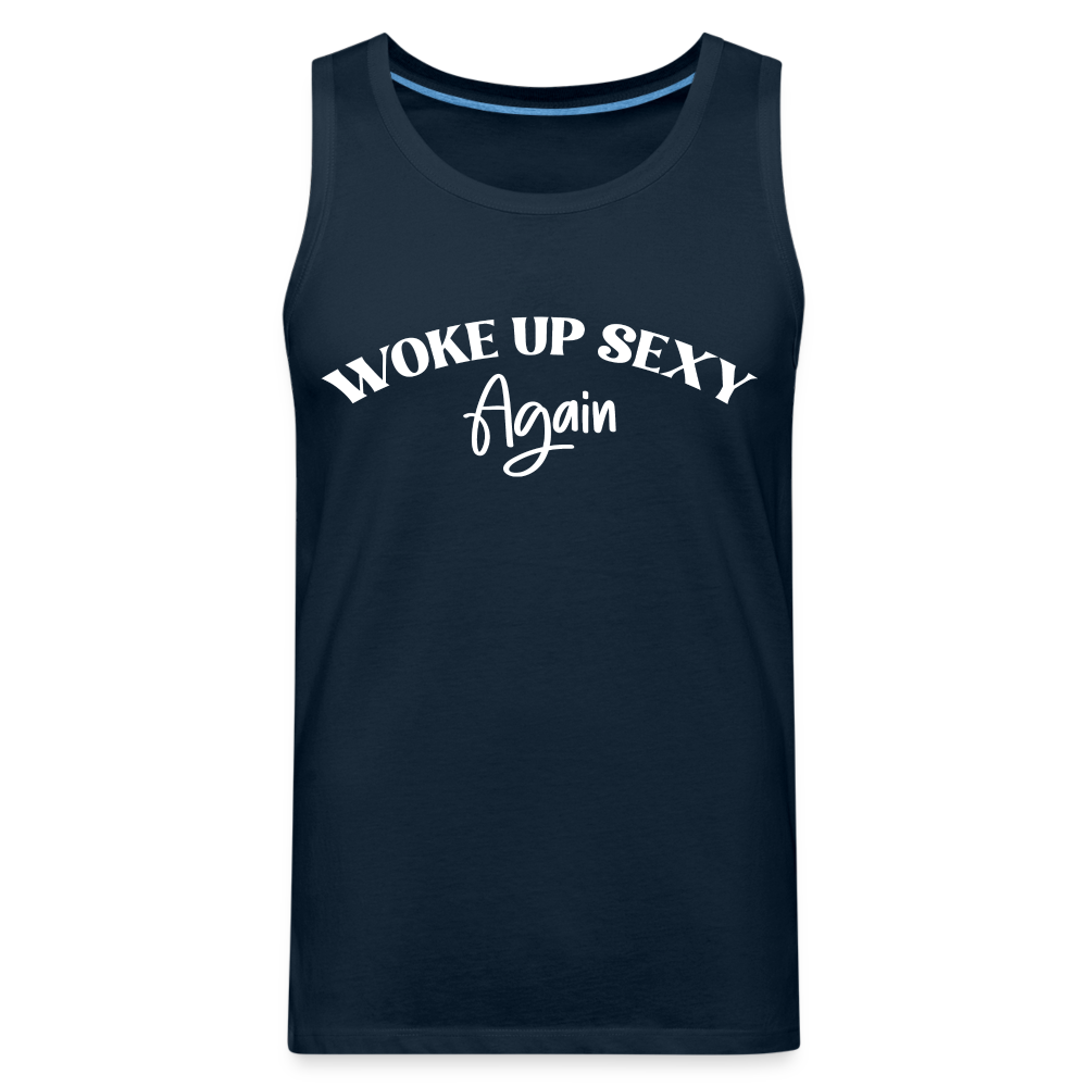 Woke Up Sexy Again Men’s Premium Tank Top - deep navy