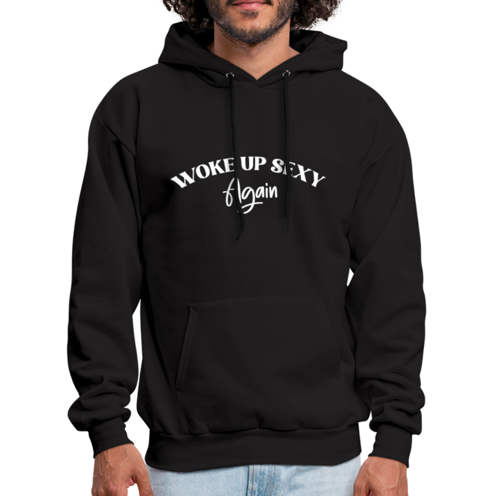 Woke Up Sexy Again Hoodie - black