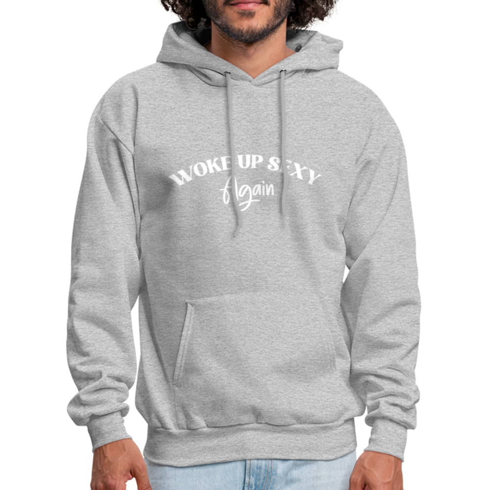 Woke Up Sexy Again Hoodie - heather gray