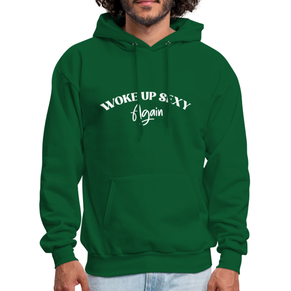 Woke Up Sexy Again Hoodie - forest green