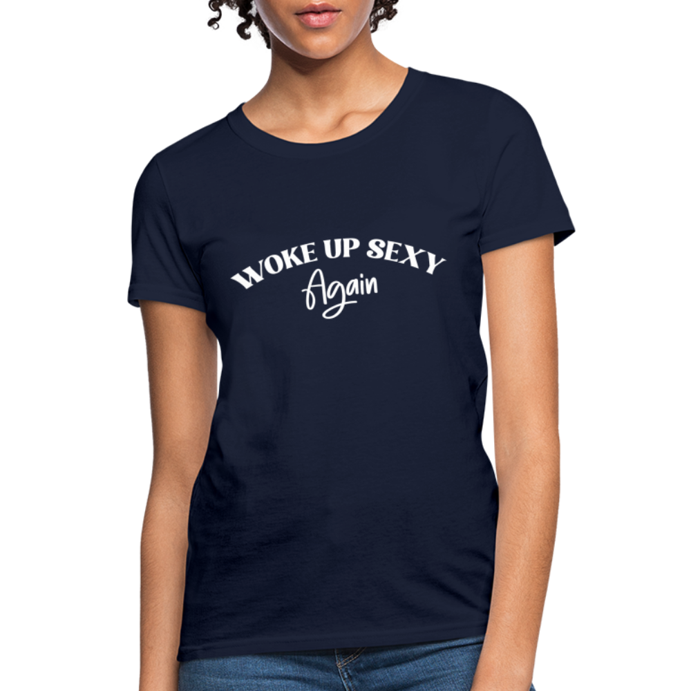 Woke Up Sexy Again Women's Contoured T-Shirt - navy