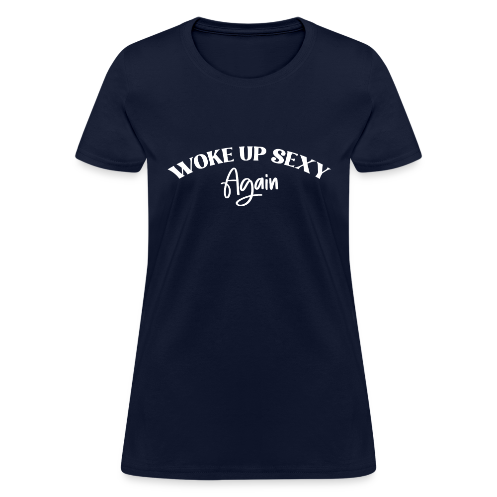 Woke Up Sexy Again Women's Contoured T-Shirt - navy