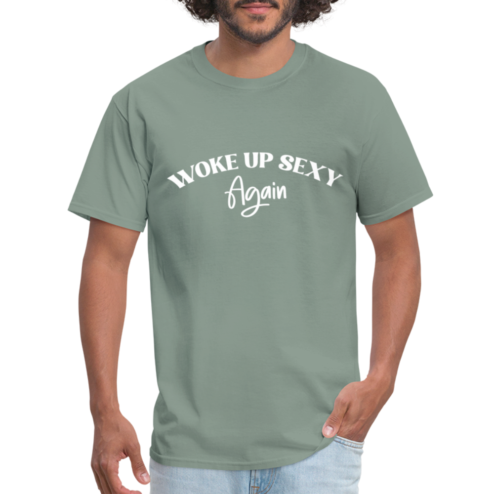 Woke Up Sexy Again T-Shirt - sage