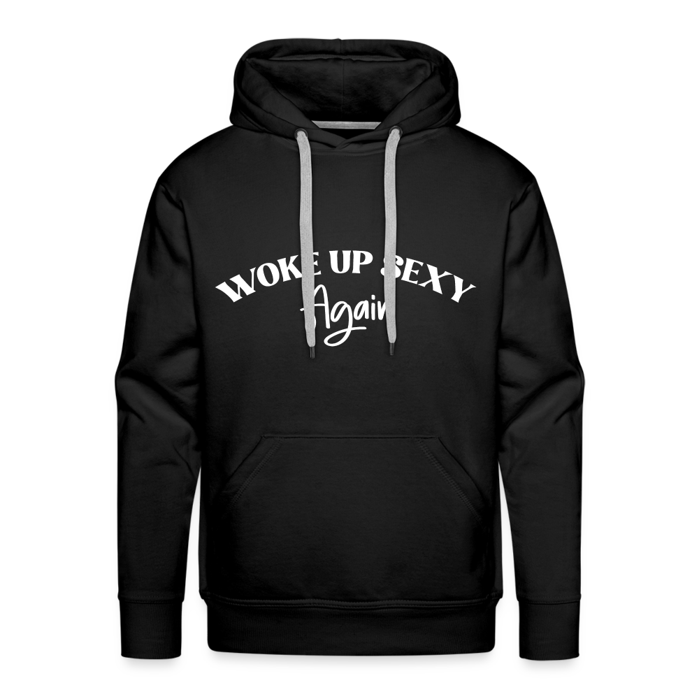 Woke Up Sexy Again Men’s Premium Hoodie - black