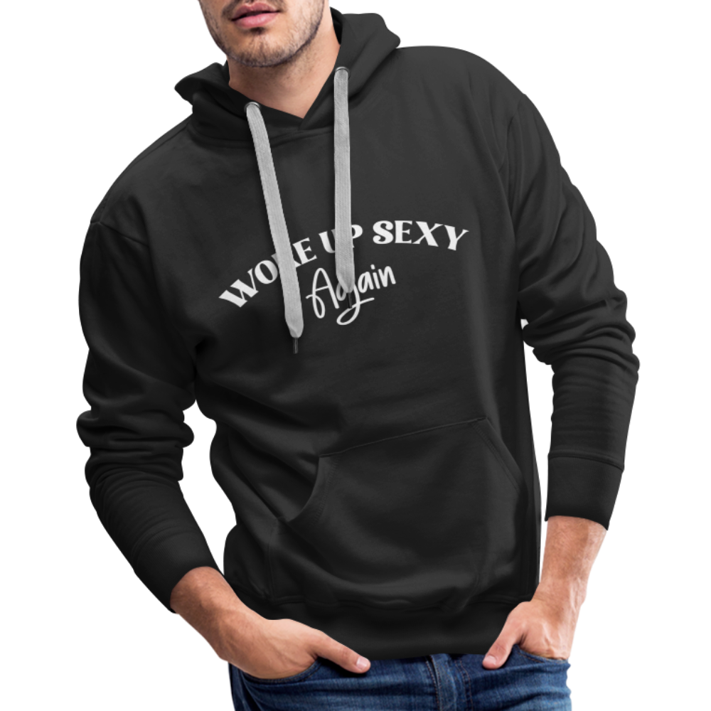 Woke Up Sexy Again Men’s Premium Hoodie - black