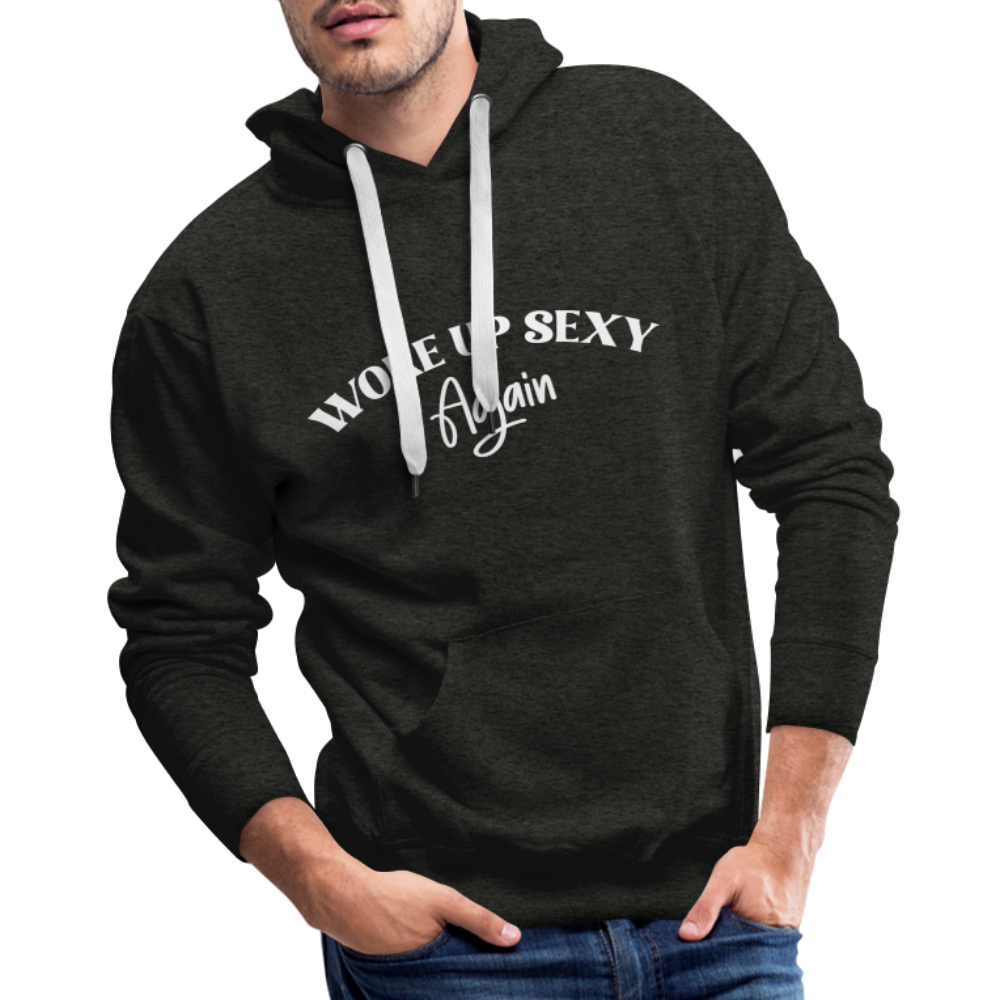 Woke Up Sexy Again Men’s Premium Hoodie - charcoal grey