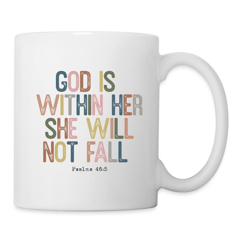 God is within Her She Will Not Fail (Psalms 46:5) Coffee Mug - white