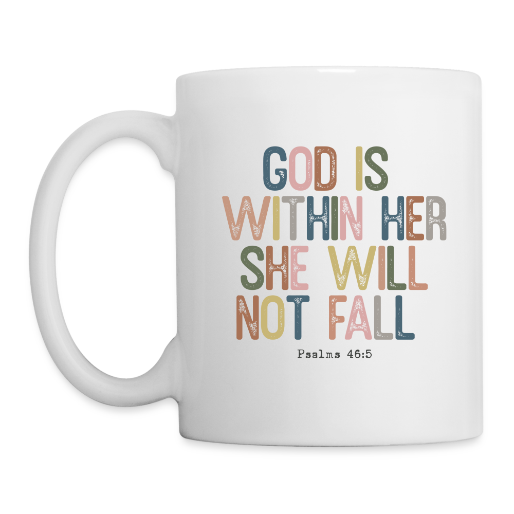 God is within Her She Will Not Fail (Psalms 46:5) Coffee Mug - white