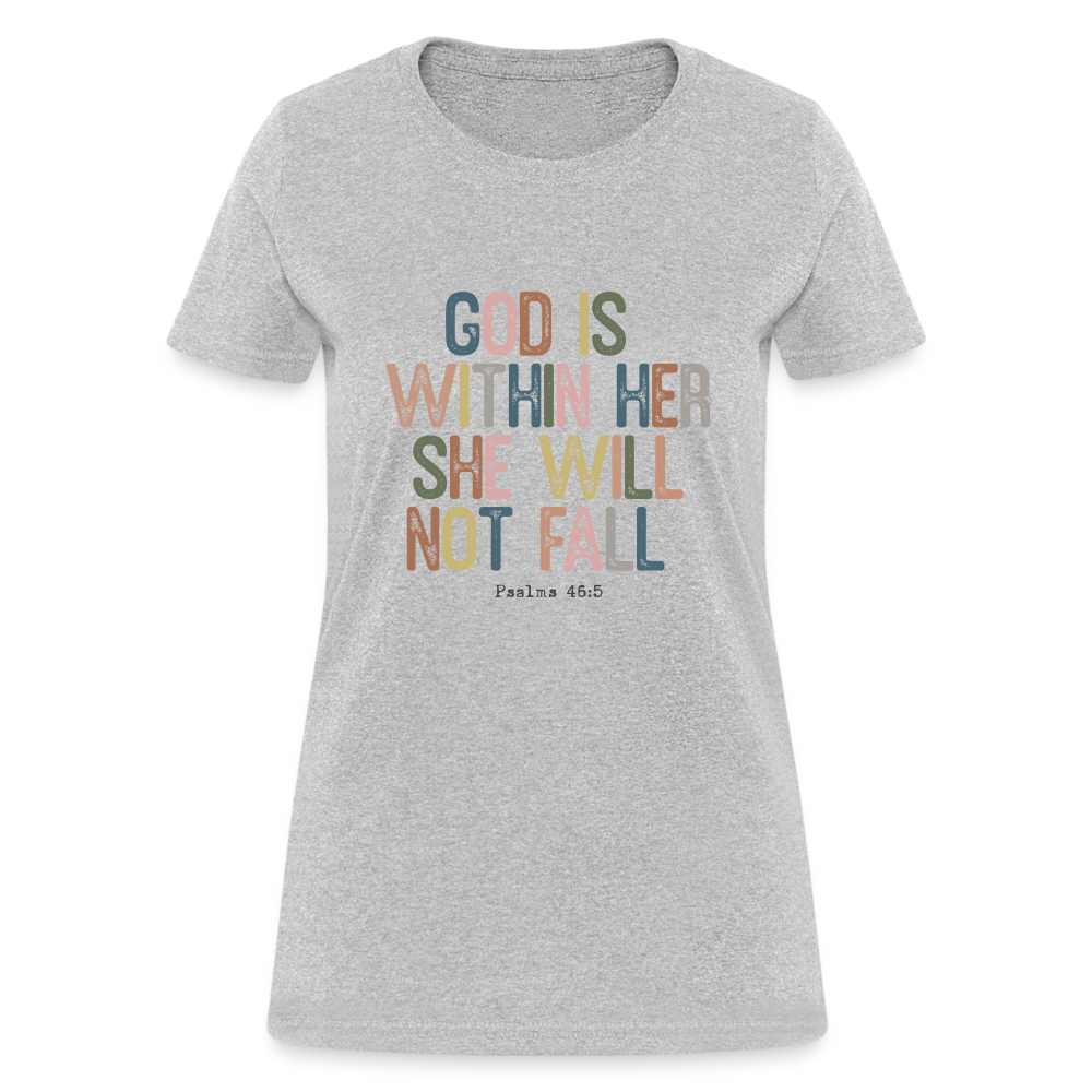 God is within Her She Will Not Fail (Psalms 46:5) Women's Contoured T-Shirt - heather gray