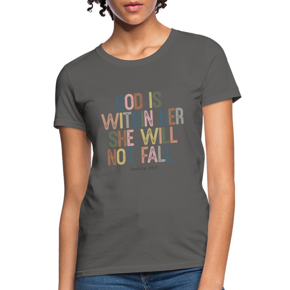 God is within Her She Will Not Fail (Psalms 46:5) Women's Contoured T-Shirt - charcoal