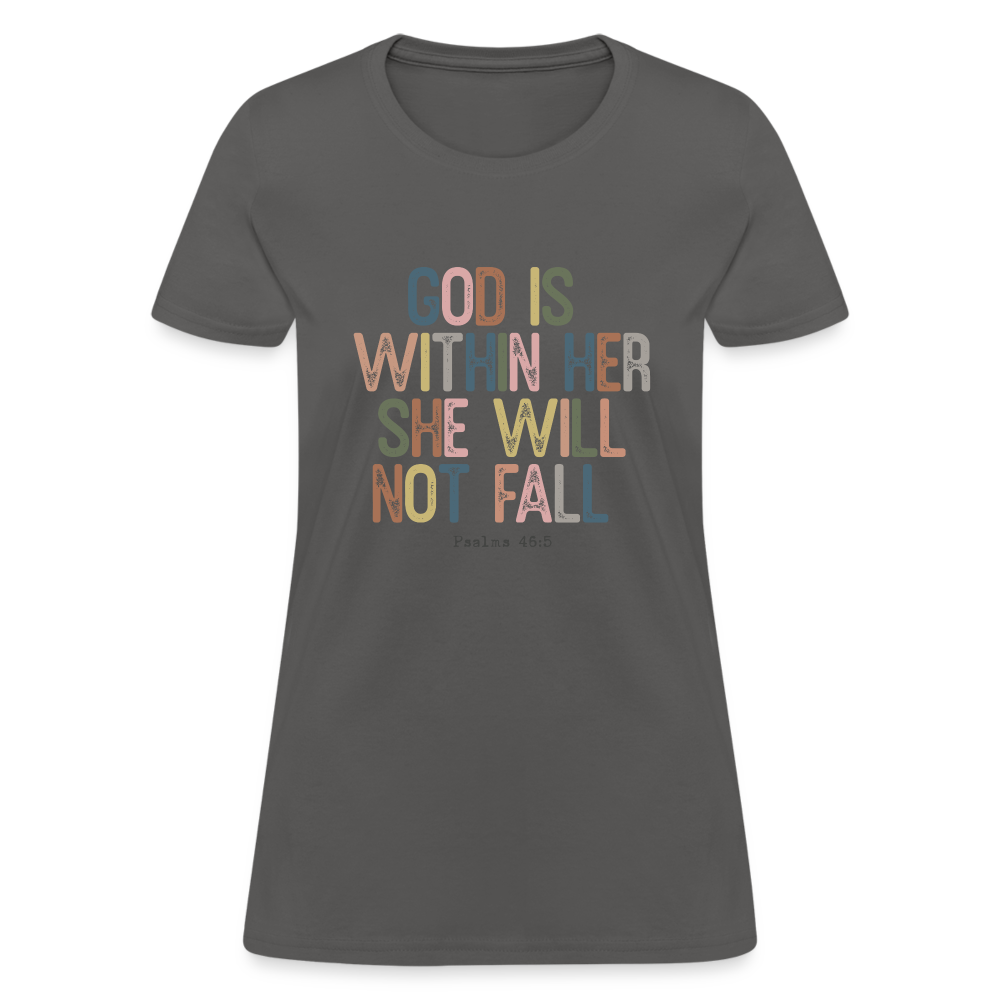 God is within Her She Will Not Fail (Psalms 46:5) Women's Contoured T-Shirt - charcoal