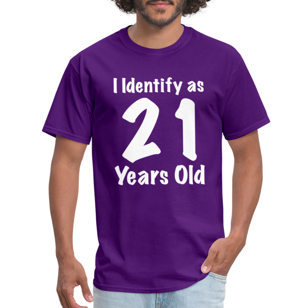 I Identify as 21 Years Old T-Shirt (Birthday Gift Idea) - purple