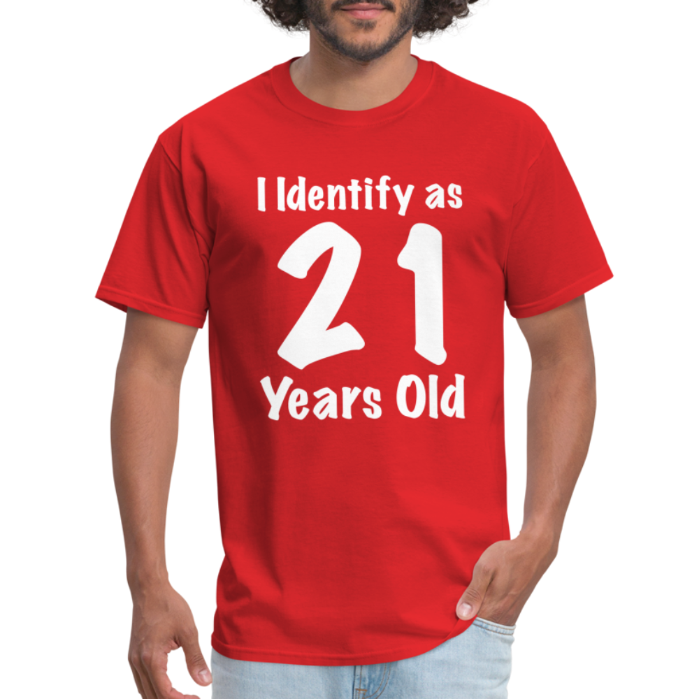 I Identify as 21 Years Old T-Shirt (Birthday Gift Idea) - red