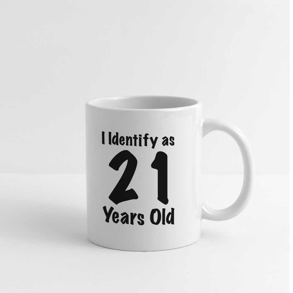 I Identify as 21 Years Old Coffee Mug (Birthday Gift Idea) - white