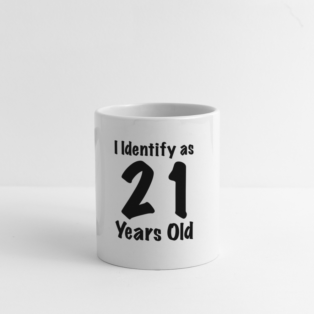 I Identify as 21 Years Old Coffee Mug (Birthday Gift Idea) - white